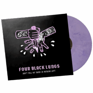 Four Black Lungs - „Don‘t tell me there is nothing left" Lila Splatter Vinyl (lim. 300 Stück)